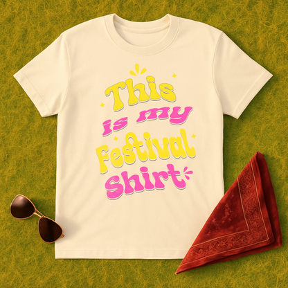 This Is My Festival Shirt T-Shirt - Sassy