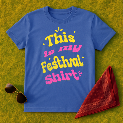 This Is My Festival Shirt T-Shirt - Sassy