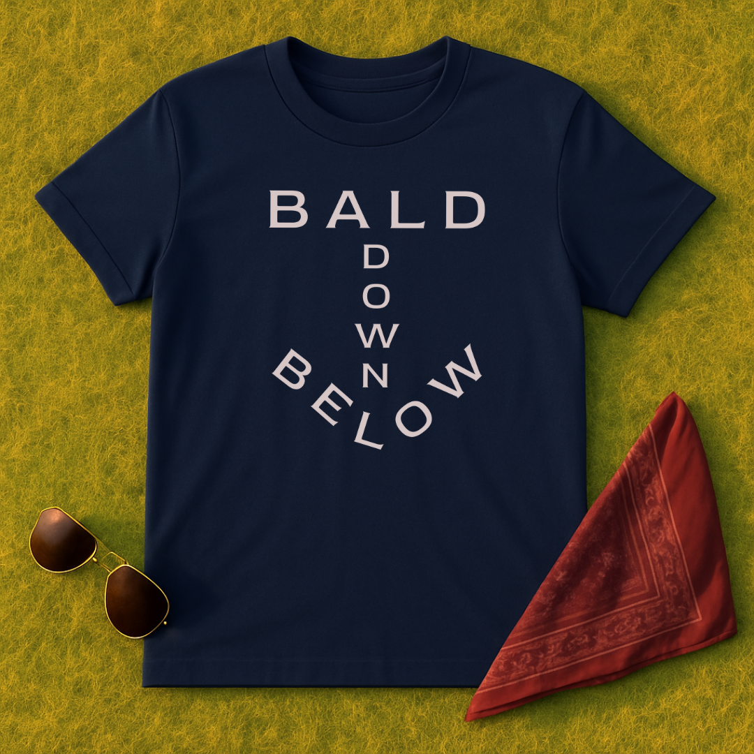 Bald Down Below T-Shirt