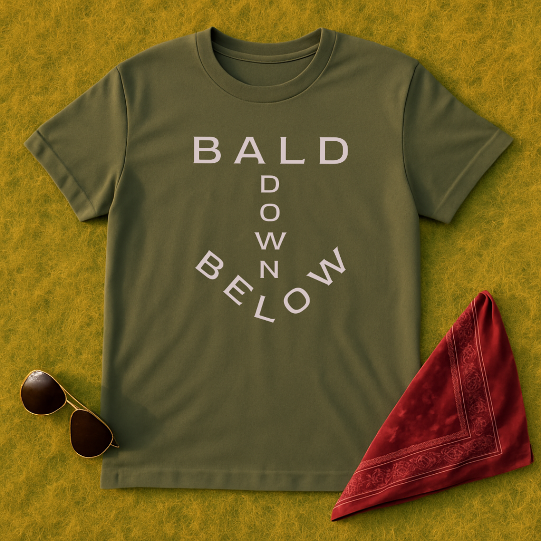 Bald Down Below T-Shirt