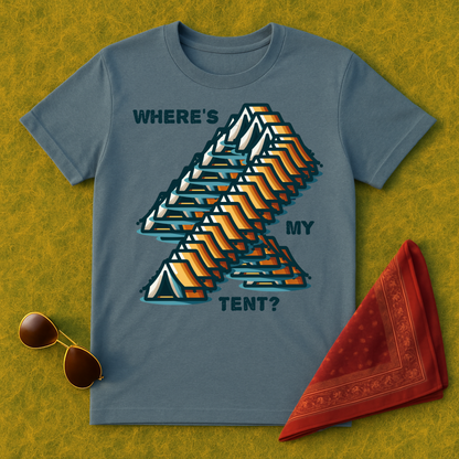 Where's My Tent? T-Shirt