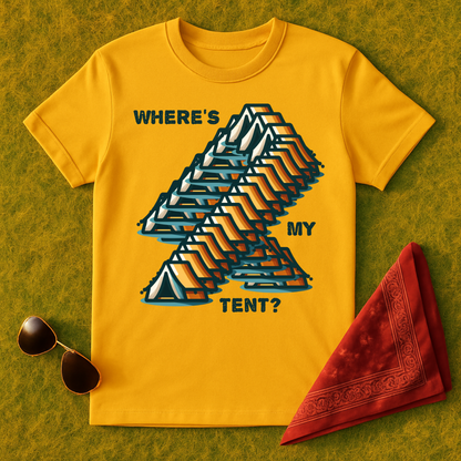 Where's My Tent? T-Shirt