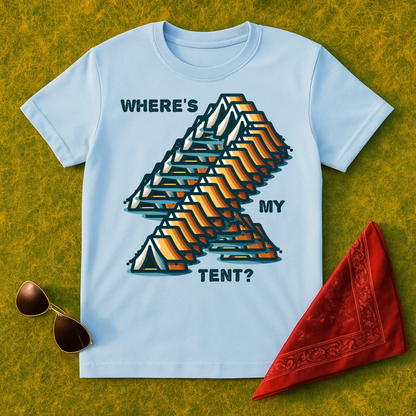 Where's My Tent? T-Shirt