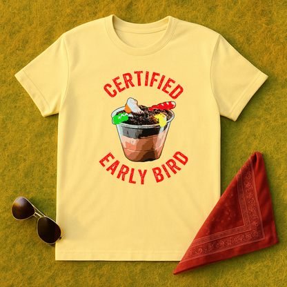 Certified Early Bird T-Shirt