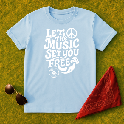Let The Music Set You Free T-Shirt