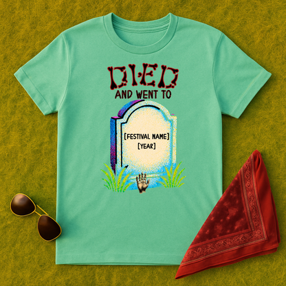 Died And Went To...  T-Shirt