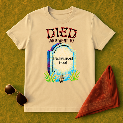 Died And Went To...  T-Shirt