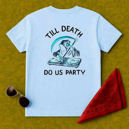 Till Death Do Us Party T-Shirt