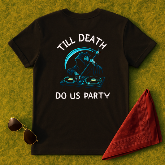 Till Death Do Us Party T-Shirt
