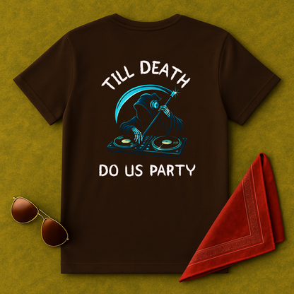 Till Death Do Us Party T-Shirt