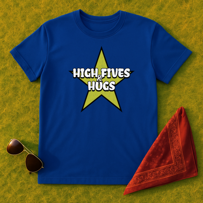 High Fives & Hugs T-Shirt
