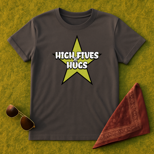 High Fives & Hugs T-Shirt