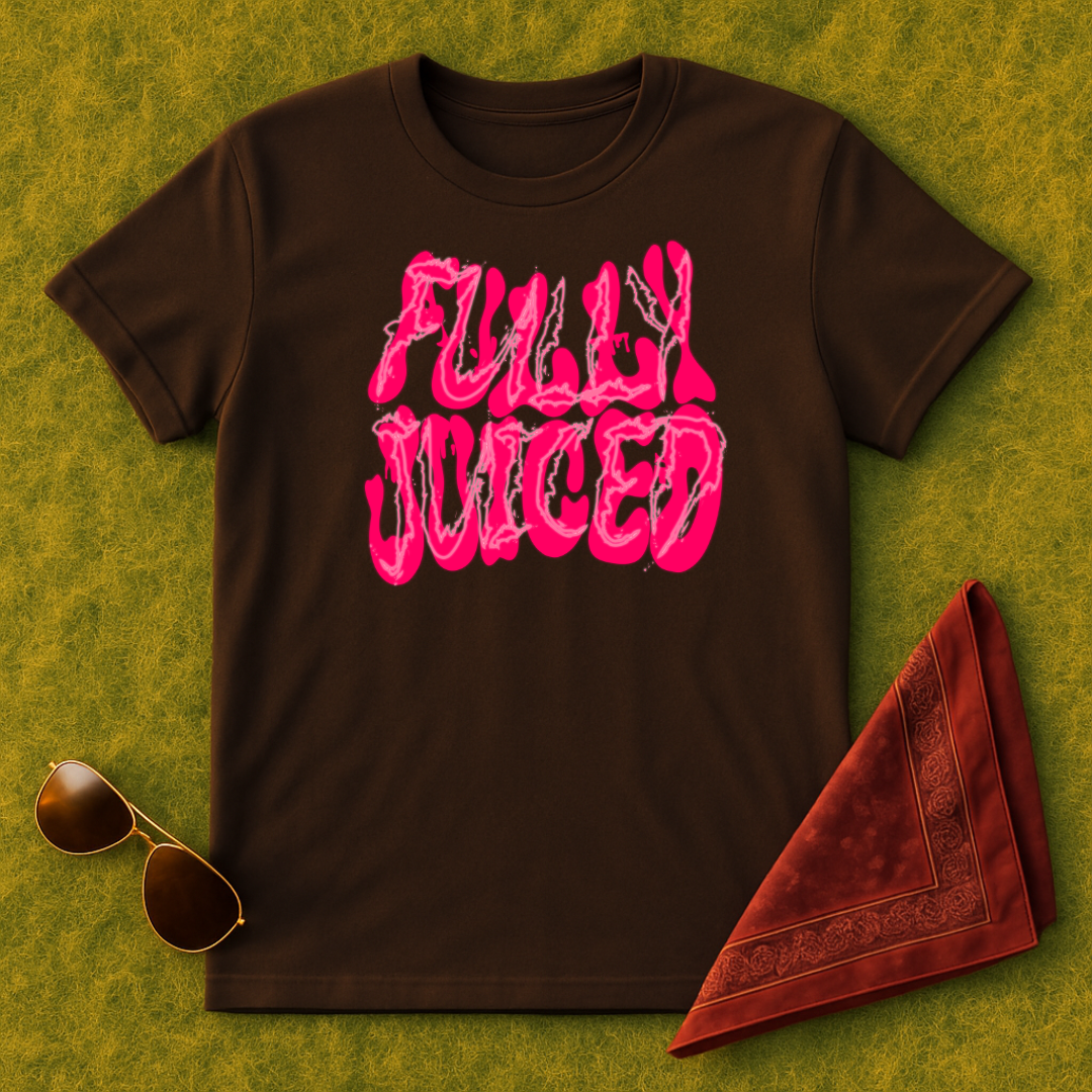 Fully Juiced T-Shirt