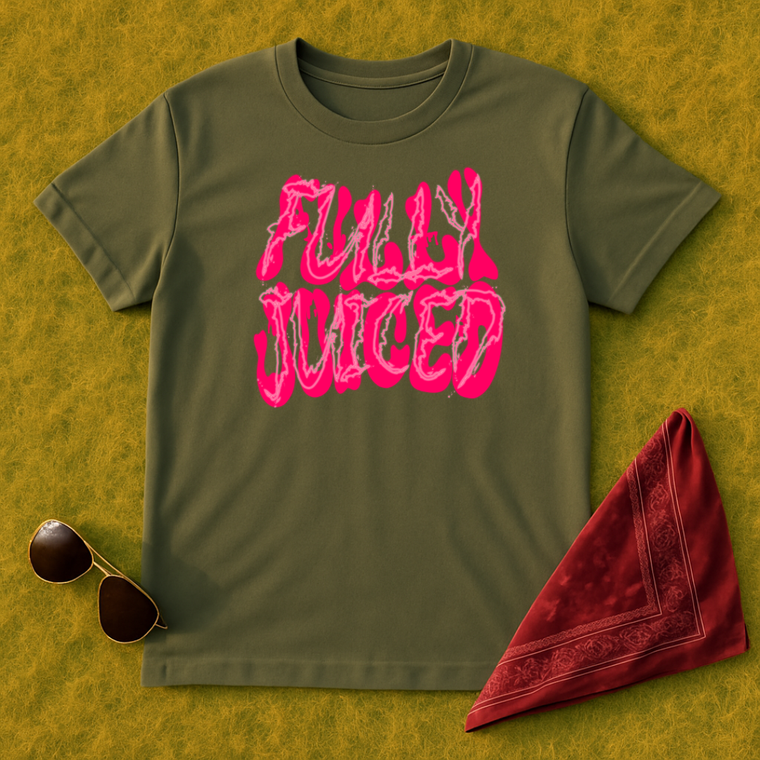Fully Juiced T-Shirt