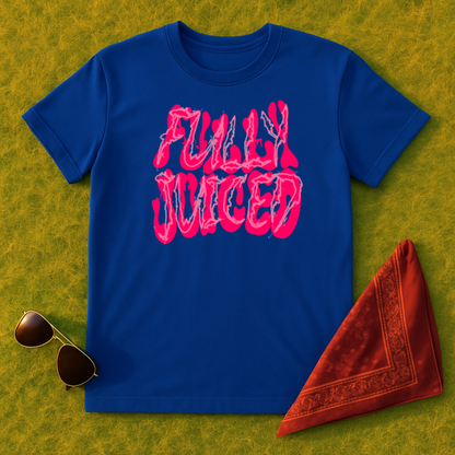 Fully Juiced T-Shirt