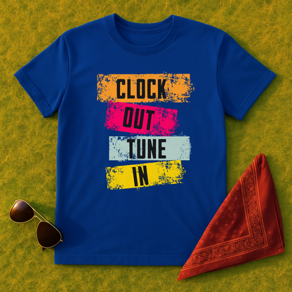 Clock Out Tune In T-Shirt